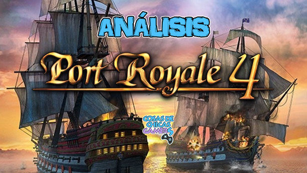 Análisis Port Royale 4 en PS4 Análisis de Port Royale 4 para PS4
