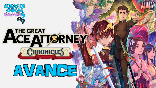 Avance de The Great Ace Attorney: Adventures Chronicles THE GREAT ACE ATTORNEY: ADVENTURES CHRONICLES - AVANCE