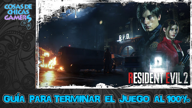 Guía Resident Evil 2 Remake Guía para completar Resident Evil 2 Remake
