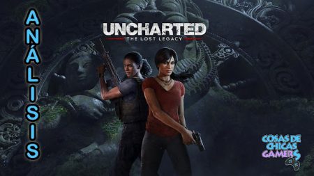 Análisis de Uncharted: El legado perdido en PS4 Análisis Uncharted The lost legacy Legado perdido
