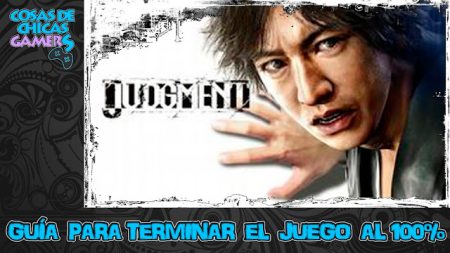 Guía Judgment Guía para completar Judgment en PS4