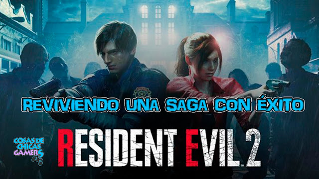 RESIDENT EVIL 2 REMAKE – REVIVIENDO EL ÉXITO DE UNA SAGA RESIDENT EVIL 2 REMAKE - REVIVIENDO EL ÉXITO DE UNA SAGA