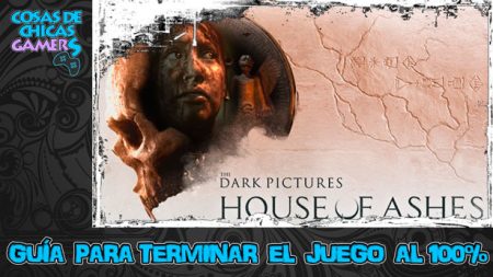 Guía de House of Ashes Guía para completar House of Ashes