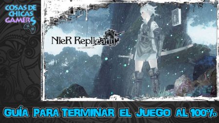 Guía de NieR Replicant ver.1.22474487139 Guía NieR Replicant Remake Remaster