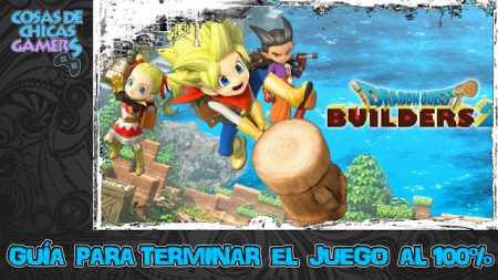 Guía de Dragon Quest Builders 2 Guía para completar Dragon Quest Builders 2