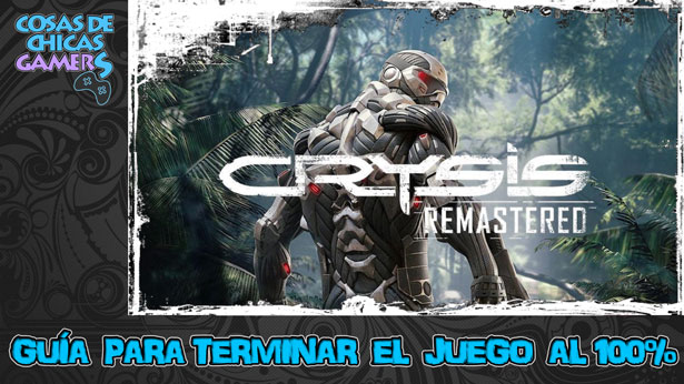 Guía de Crysis Remastered Guía Crysis Remastered para completar el juego