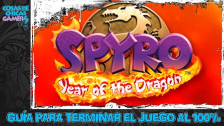 Guía Spyro 3 Year of the dragon Guía para completar Spyro 3 Year of the dragon
