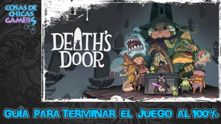 Guía Death’s Door Guía de Deaths door para completar el juego