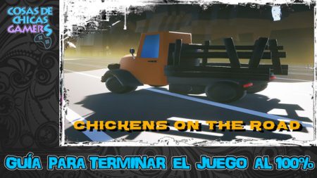 Guía Chickens on the road Guía para completar Chickens on the road