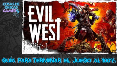 Guía Evil West para completar juego al 100%