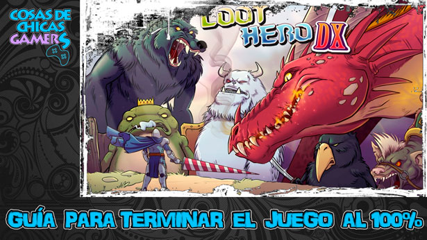 Guía Loot Hero DX Guía Loot Hero DX para completar el juego al 100%