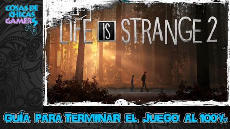 Guía de Life is Strange 2