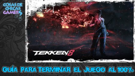 Guía Tekken 8 Guia Tekken 8 para completar el juego al 100%