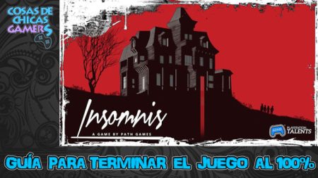 Guía de Insomnis Guía Insomnis para completar el juego al 100%