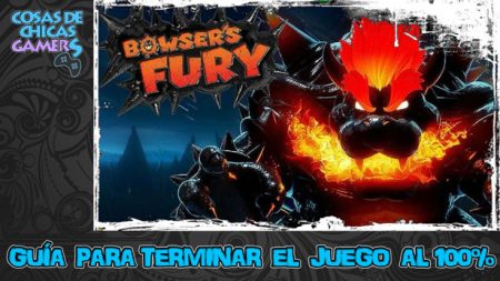 Guía Bowser’s Fury Guía Bowser Fury para completar el juego al 100%