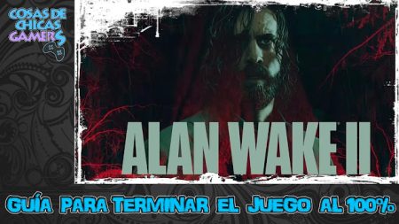 Guía de Alan Wake 2 para completar juego