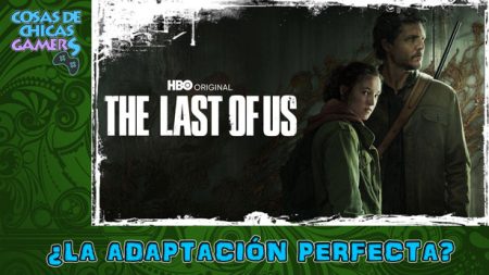 Serie The Last of Us – ¿Una adaptación perfecta? Serie The Last of Us - Adaptación perfecta de un videojuego