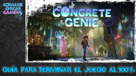 Guía Concrete Genie Guía Concrete Genie para completar el juego al 100%