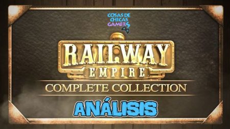 Análisis Railway Empire Complete Collection en PS4 Análisis de Railwary Empire Complete Collection para PS4