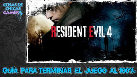 Guía de Resident Evil 4 Remake Guía de Resident Evil 4 Remake para completar juego al 100%
