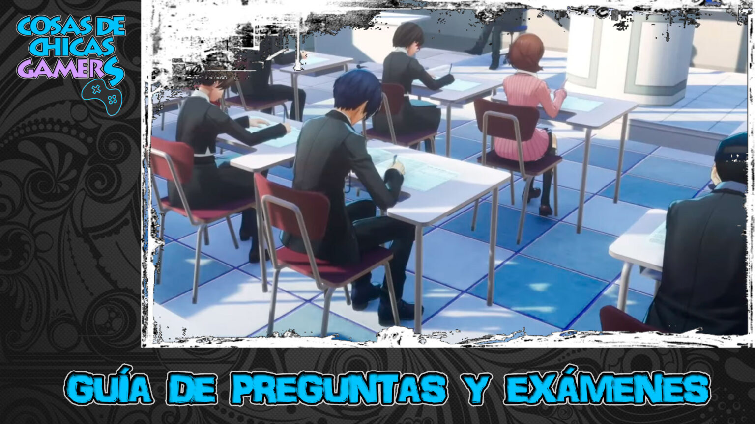 Guía de Preguntas y Exámenes de Persona 3: Reload Persona 3 Reload Guía de respuestas preguntas exámenes clases