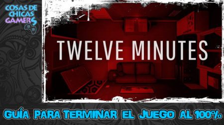 Guía Twelve Minutes Guía de Twelve Minutes para completar el juego al 100%