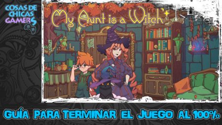 Guía My aunt is a witch Guía My aunt is a witch para completar el juego al 100%