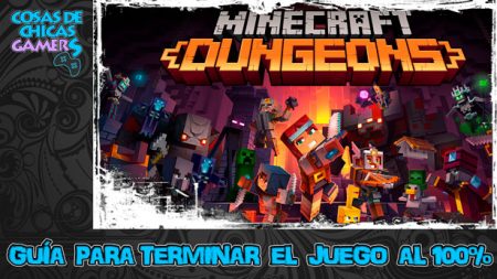 Guía Minecraft Dungeons Guía Minecraft Dungeons para completar el juego al 100%.