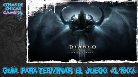 Guía de Diablo 3 Reaper of Souls para completar juego al 100%