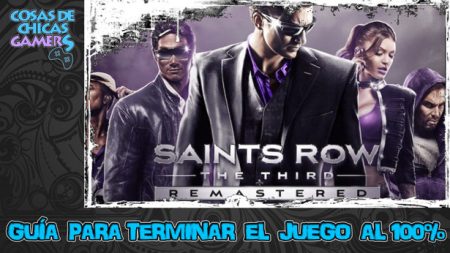 Guía Saints Row The Third Remastered Guía Saints Row The Third Remastered para completar el juego al 100%