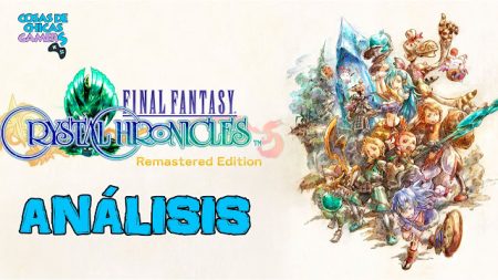 Análisis Final Fantasy CRYSTAL CHRONICLES Remastered en Nintendo Switch Análisis Final Fantasy Crystal Chronicles Remastered Edition Nintendo Switch