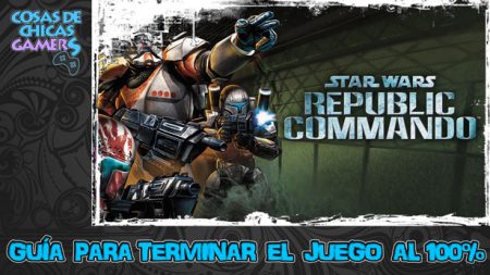 Guía Star Wars Republic Commando Guía para conseguir el platino de Star Wars Republic Commando