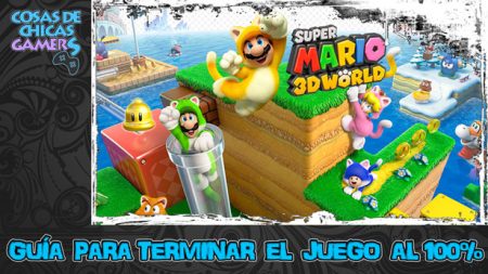 Guía Super Mario 3D World Guía de Super Mario 3D World para completar el juego al 100%