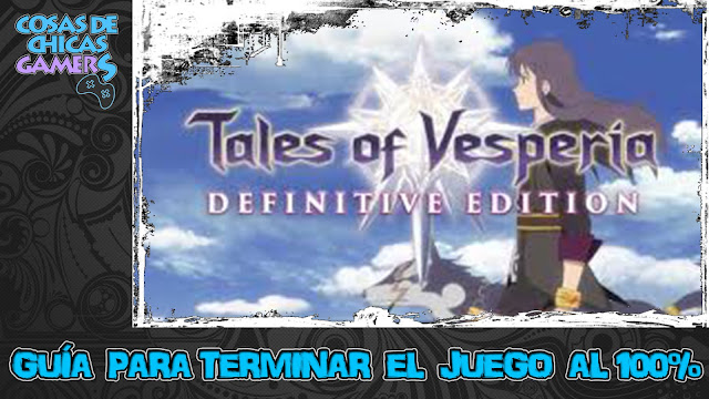 Guía Tales of Vesperia Definitive Edition Guía para conseguir todos los trofeos y logros de Tales of Vesperia Definitve Edition