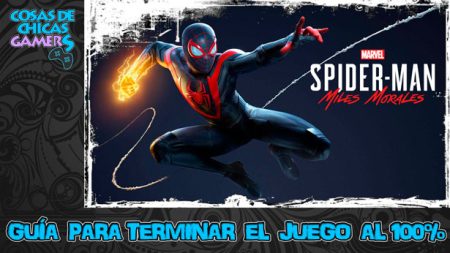 Guía de Marvel’s Spiderman Miles Morales Guía Marvel Spiderman Miles Morales para completar el juego al 100%