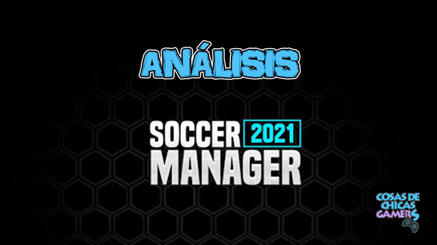 Análisis Soccer Manager 2021 en Android Soccer Manager 2021