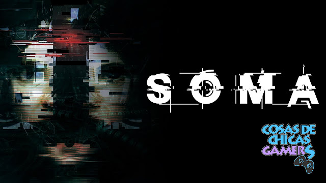 SOMA – Lo Desconcertante no es el Océano, es el Cerebro Analisis Soma Xbox One Chicas Gamers