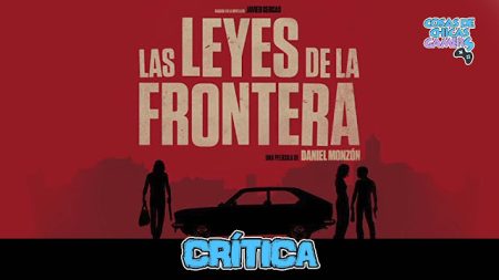 Crítica Las leyes de la frontera (Daniel Monzón, 2021) Crítica Las leyes de la frontera
