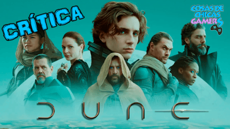 Crítica Dune (Denis Villeneuve, 2021) Crítica de Dune de David Villeneuve