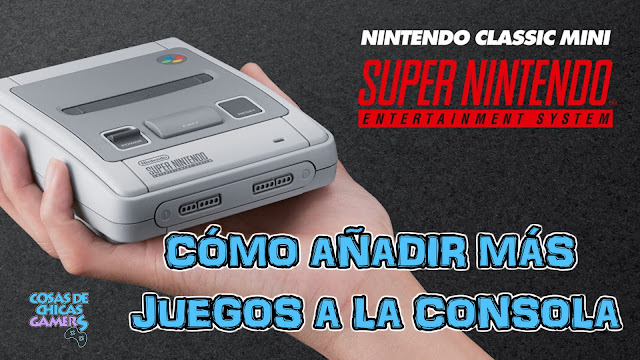 Añadir juegos a SNES Mini – Tutorial Hackear SNES Mini