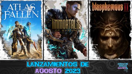 LANZAMIENTOS DE AGOSTO 2023 EN VIDEOJUEGOS LANZAMIENTOS DE AGOSTO 2023 EN VIDEOJUEGOS