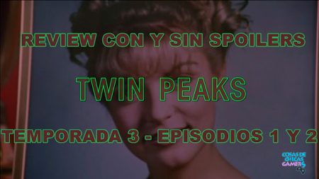 Twin Peaks 2017 – Opinión episodios 1 y 2 Twin Peaks 2017 - Opinión episodios 1 y 2