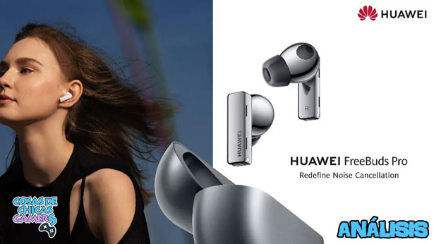 FreeBuds Pro – ¿Molan los auriculares inalámbricos de Huawei? FreeBuds Pro