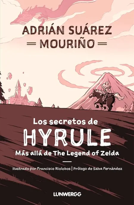 Reseña Los Secretos de Hyrule (Adrián Suárez, 2023)
