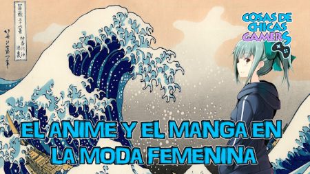 El Manga y el Anime en la Moda Femenina ANIMEMANGA_PORTADA moda femenina