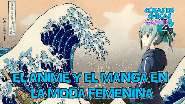 El Manga y el Anime en la Moda Femenina ANIMEMANGA_PORTADA moda femenina