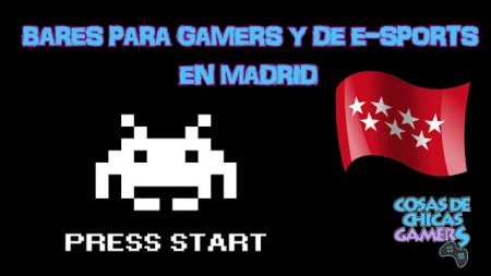 Bares para gamers y de e-Sports en Madrid Bares gamers y e-sports en Madrid