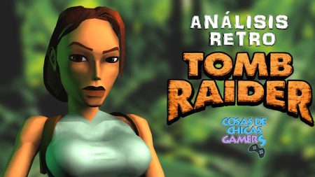 Análisis Retro de Tomb Raider (1996) Análisis Tomb Raider 1996