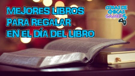 Día del libro: Mejores libros para regalar Mejores libros para regalar el día del libro