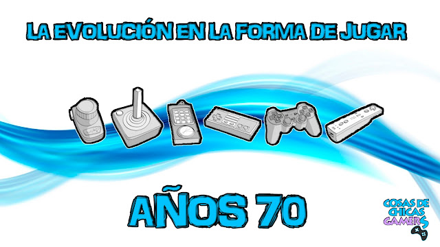 La evolución en la forma de jugar – Años 70 La evolución en la forma de jugar - años 70